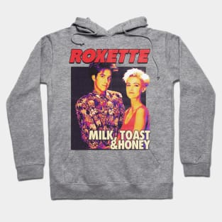 Roxette milk toast and honey Hoodie